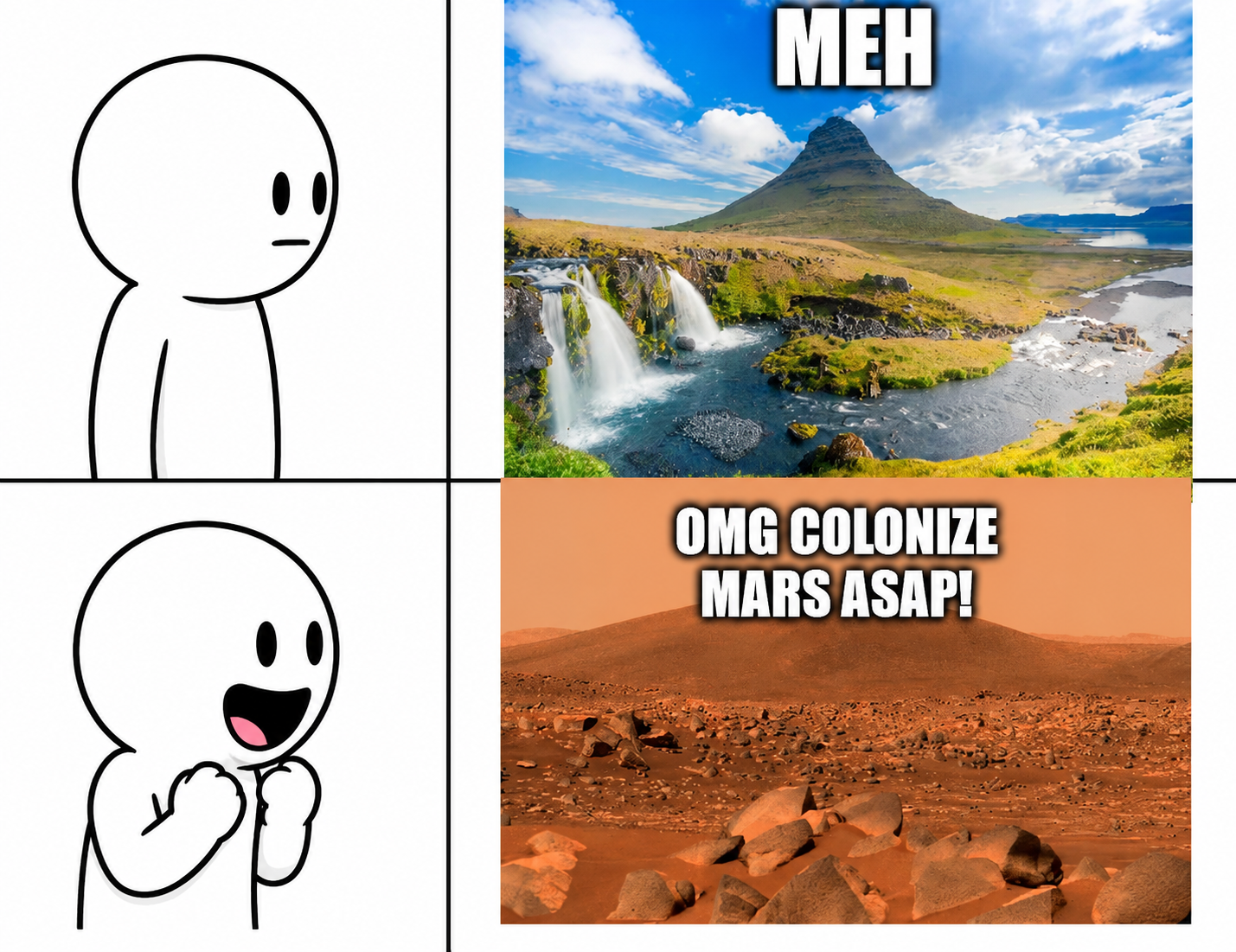 Soyjak meme: MEH over a green Earth, OMG colonize Mars over barren Mars